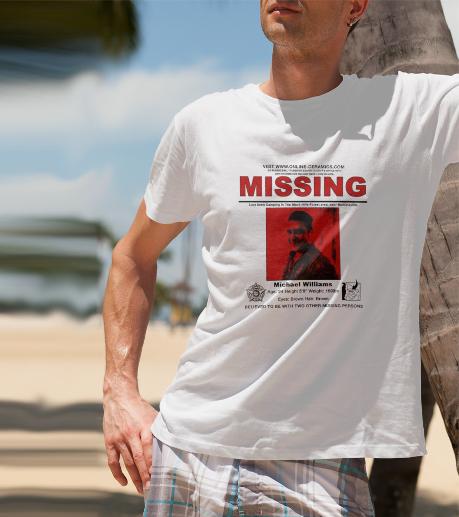 Missing Michael Williams Last Seen Camping In Black Hills Forest Blair Witch Project Online Ceramics T-Shirt