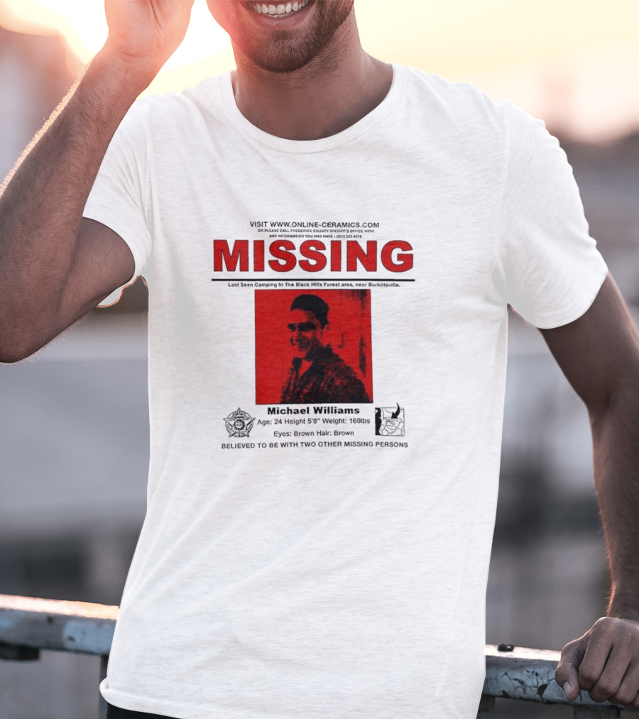 Missing Michael Williams Last Seen Camping In Black Hills Forest Blair Witch Project Online Ceramics T-Shirt