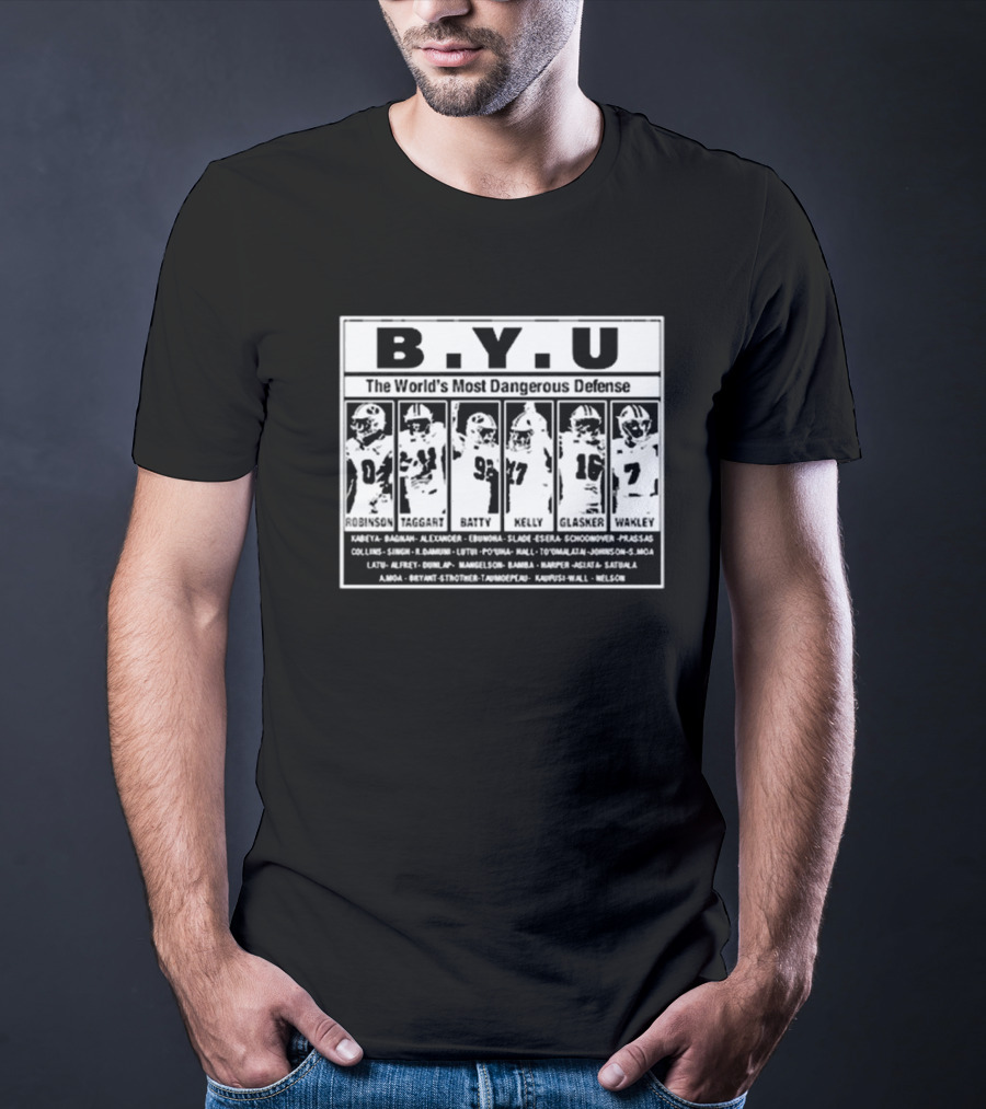 B.Y.U The World’s Most Dangerous Defense Robinson Taggart Batty Kelly Glasker Wakley Football Team T-Shirt