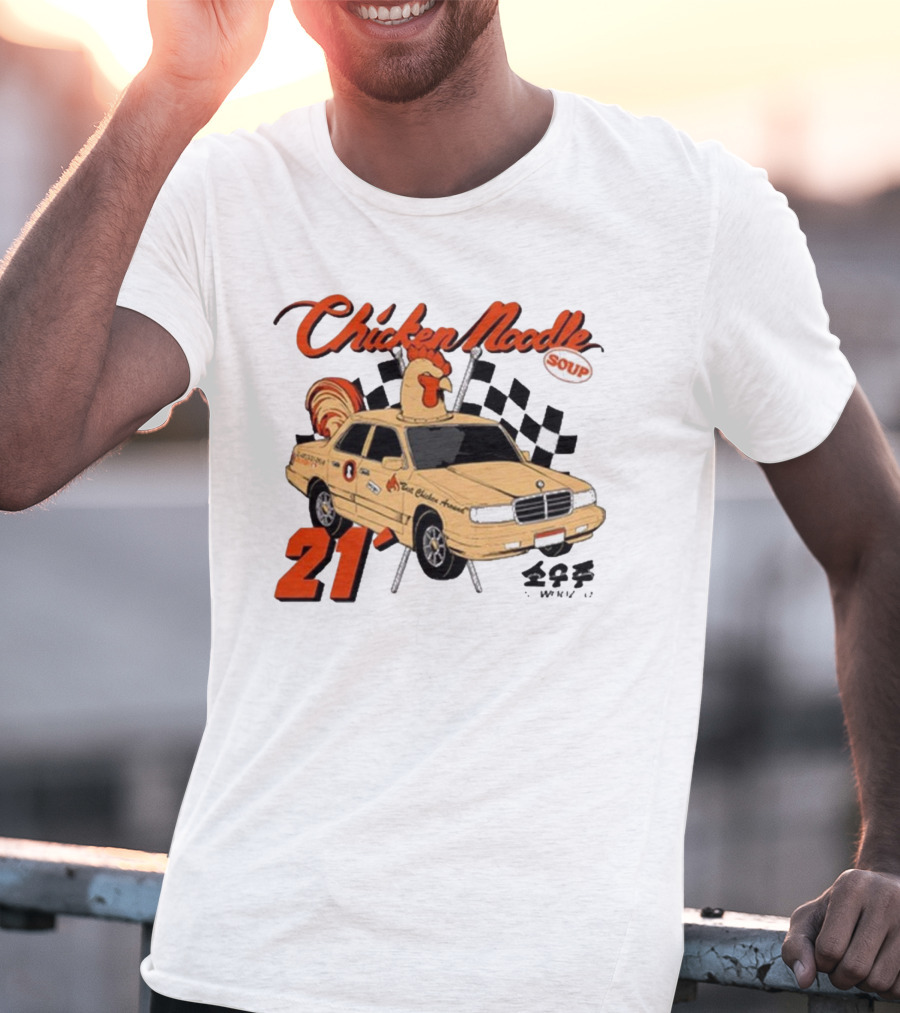 Chicken Noodle Soup Sowoozoo 21 Car Racing T-Shirt