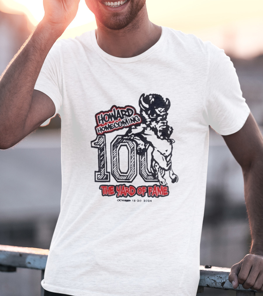 Howard Homecoming 100 The Yard Of Fame October 13-20 T-Shirt