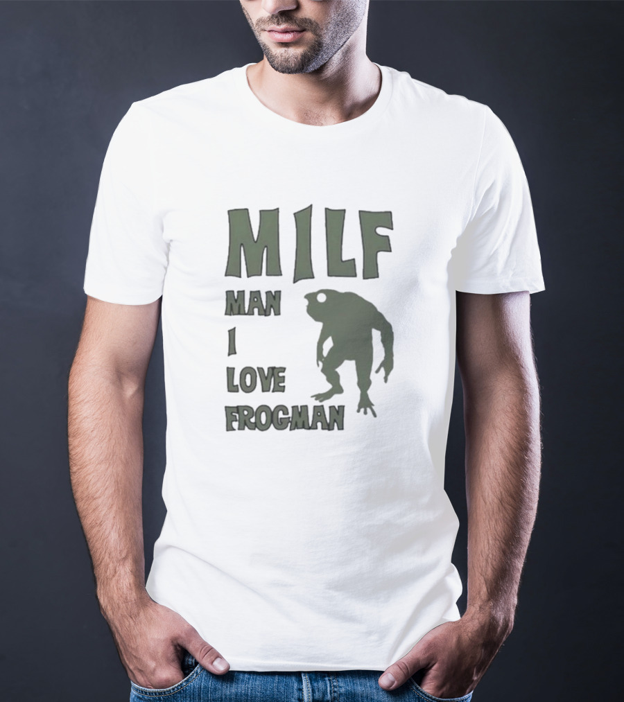 MILF Man I Love Frogman Text With Frog Creature T-Shirt
