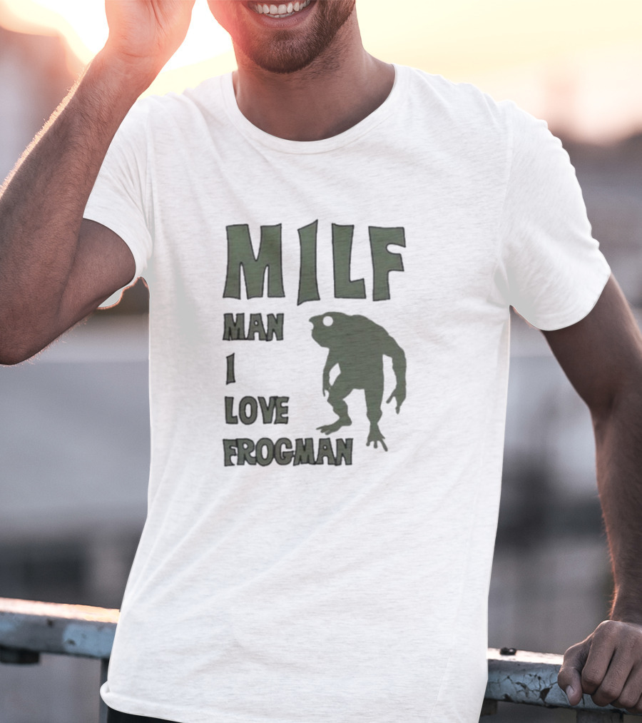 MILF Man I Love Frogman Text With Frog Creature T-Shirt
