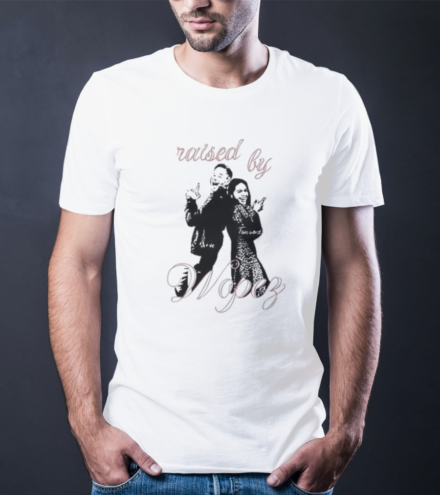 Raised By Wopez Serve Two Words T-Shirt