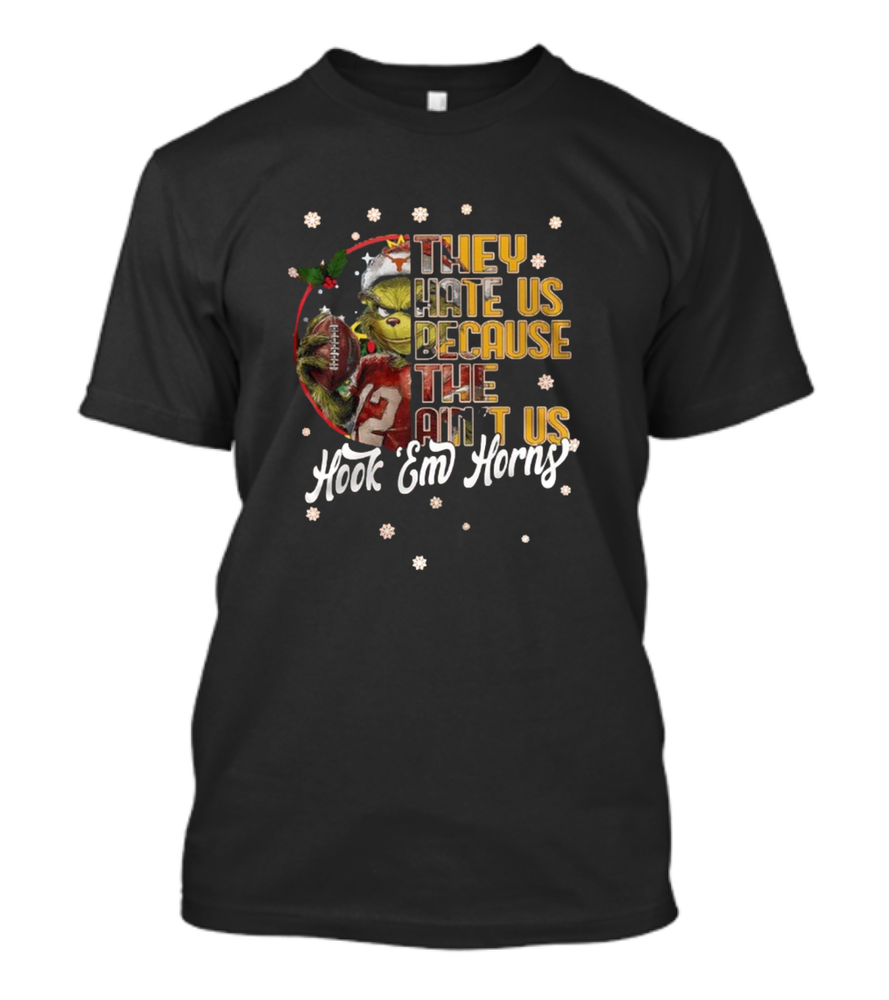 They Hate Us Because They Ain’t Us The Grinch Hook ’Em Horns Christmas T-Shirt