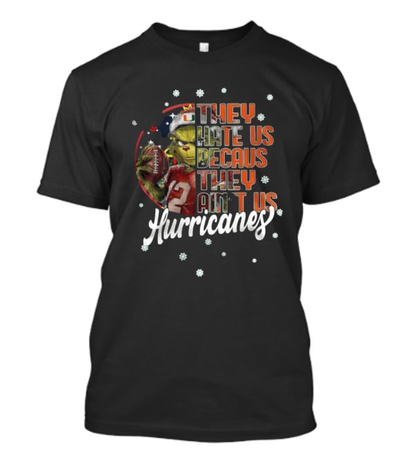 The Santa Grinch Miami Hurricanes Christmas They Hate Us Because They Ain’t Us T-Shirt