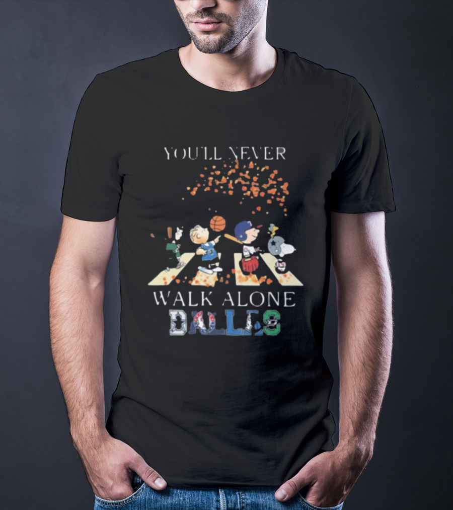 Peanuts Characters You’ll Never Walk Alone Dallas Sports Team Parade T-Shirt