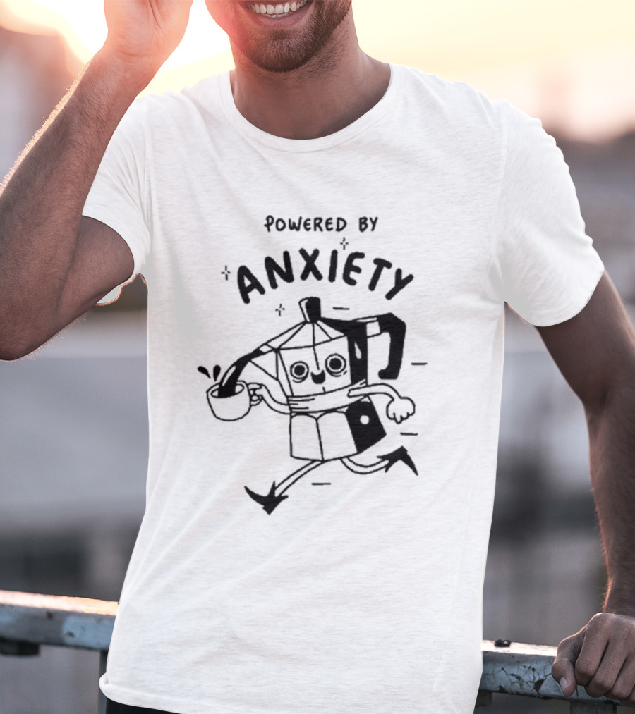 Powered By Anxiety Kazisvet Coffee Pot T-Shirt