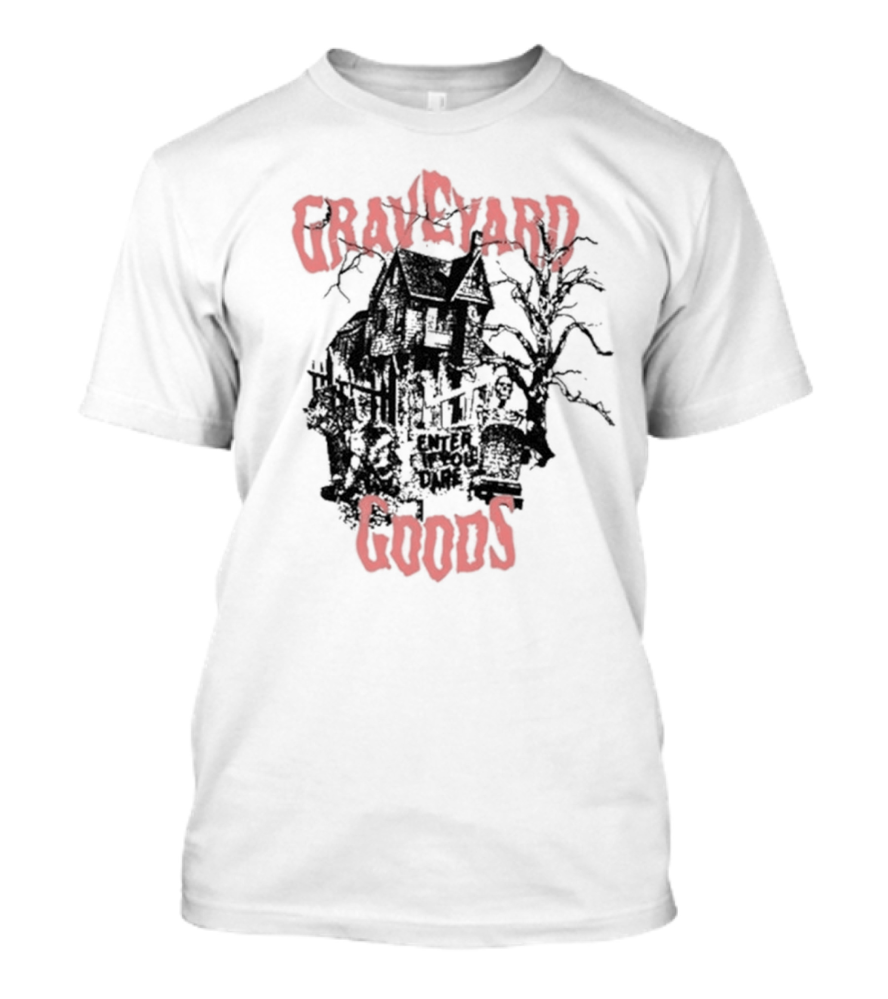 Graveyard Goods Enter If You Dare Dark Damp House T-Shirt