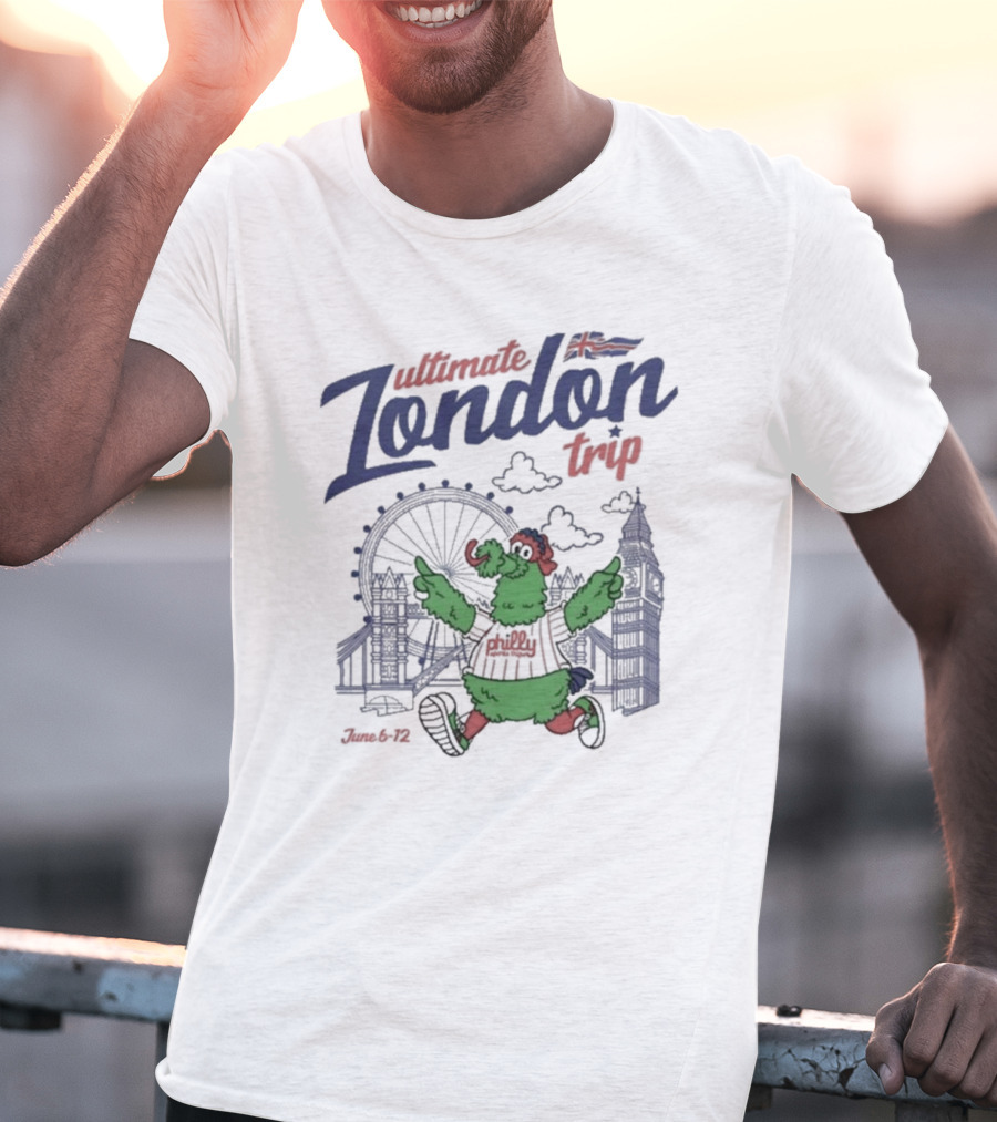 Ultimate Philly London Trip June 6-12 T-Shirt