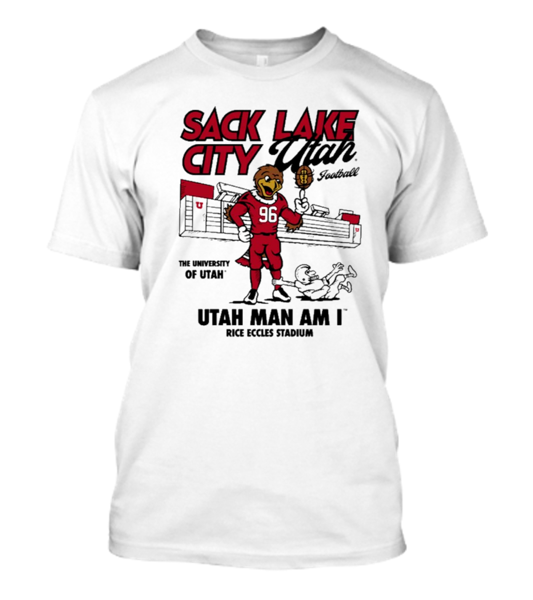 Sack Lake City Utah Football Utah Man Am I Rice Eccles Stadium University Of Utah T-Shirt