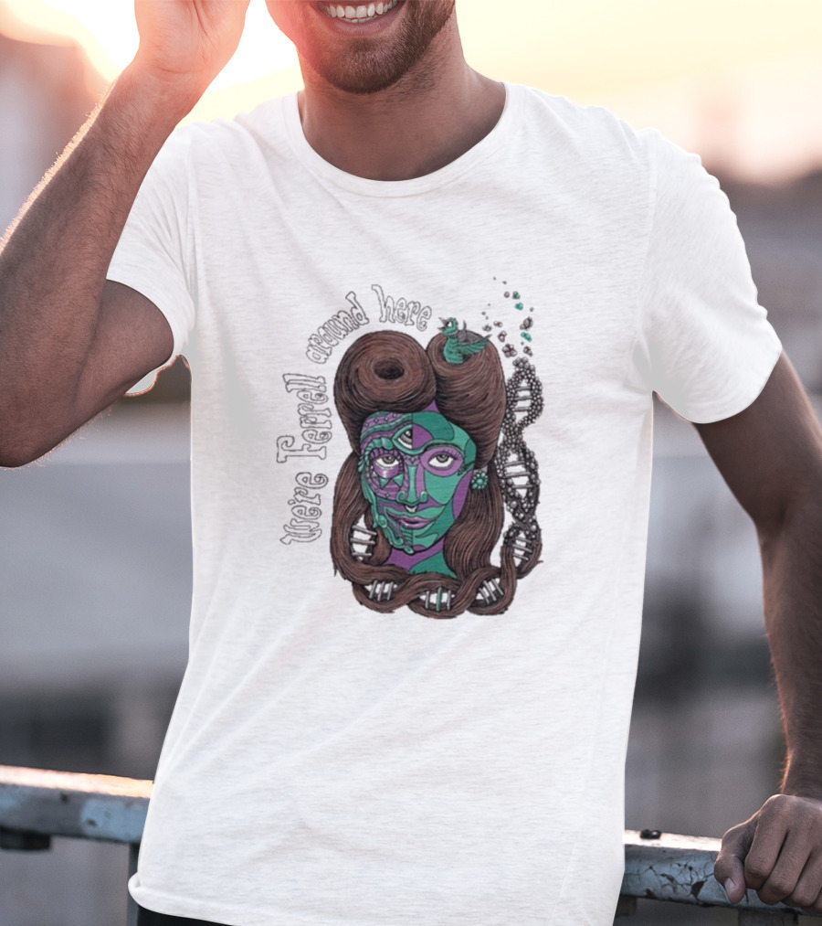 We're Ferrell Around Here Mosaic Face With Twists T-Shirt