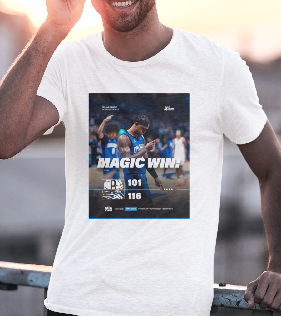 Orlando Magic Victory 116-101 Over Brooklyn Nets - Magic Win Promotional Offer T-Shirt