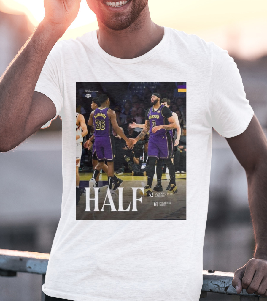 HALF 52 Los Angeles Lakers 61 Phoenix Suns T-Shirt