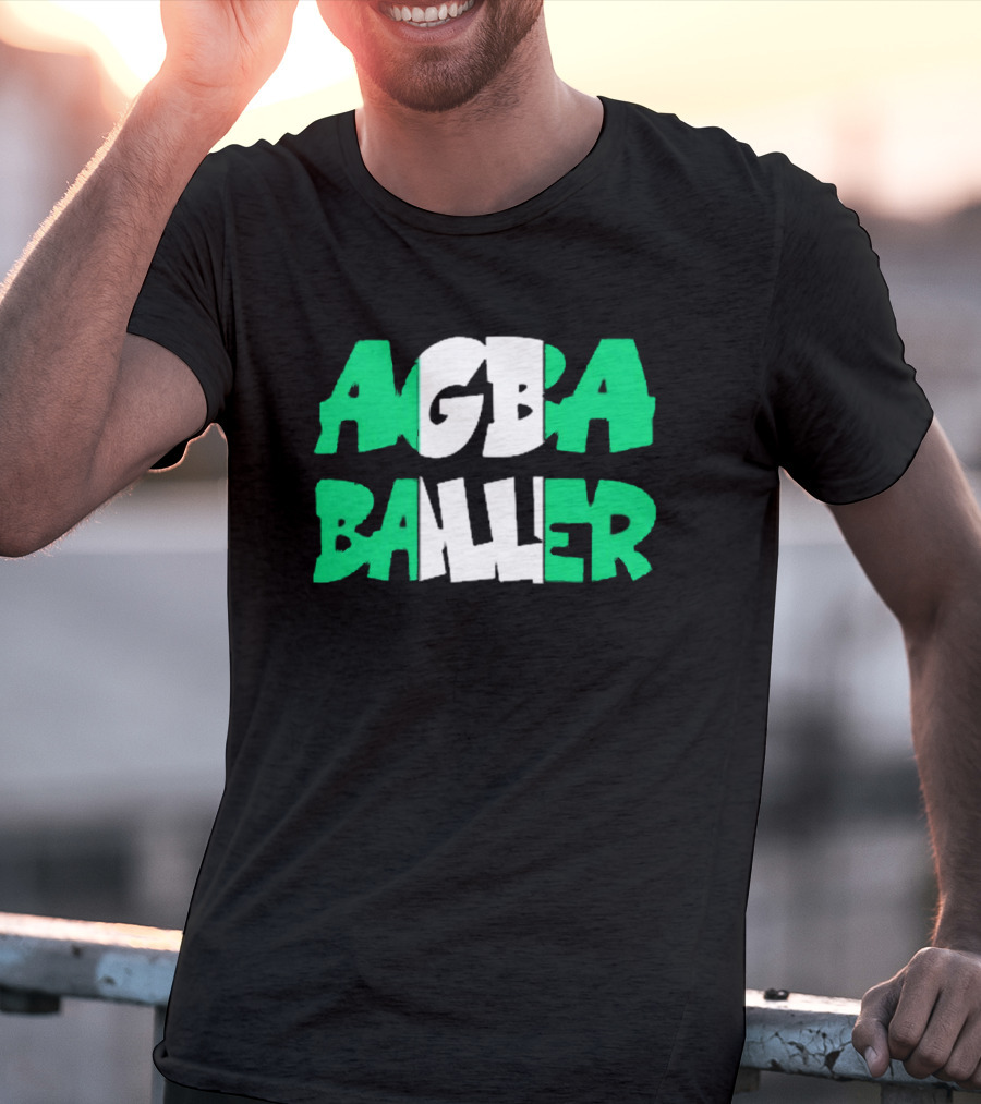 Agba Baller Wearing Agba Baller Agba Baller T-Shirt