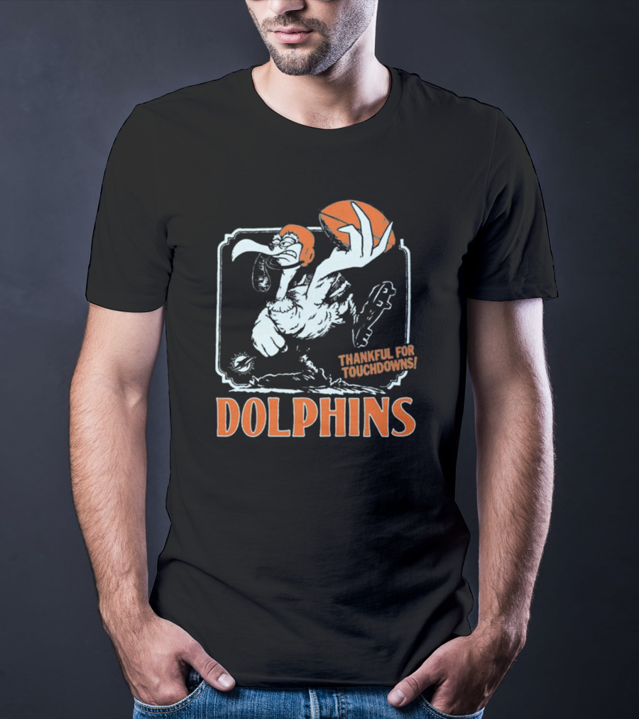 Miami Dolphins Thankful For Touchdowns Football Bird T-Shirt