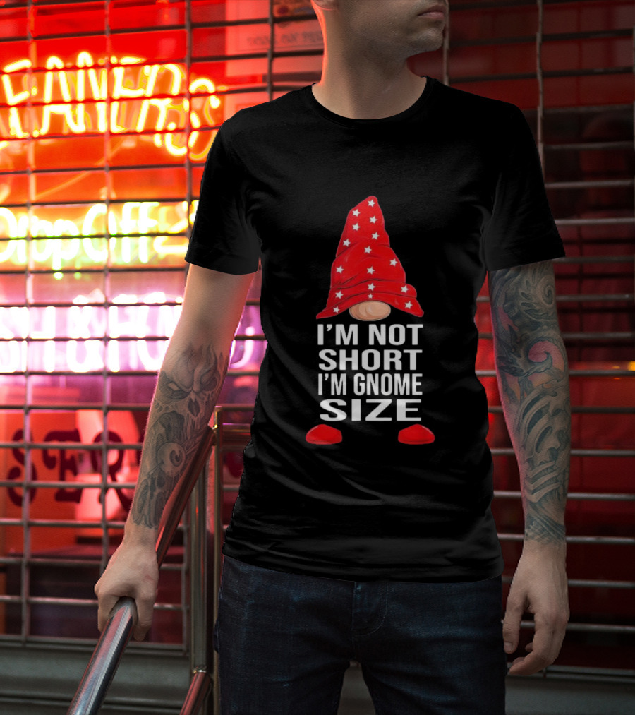 I’m Not Short I’m Gnome Size Red Hat White Stars Christmas T-Shirt