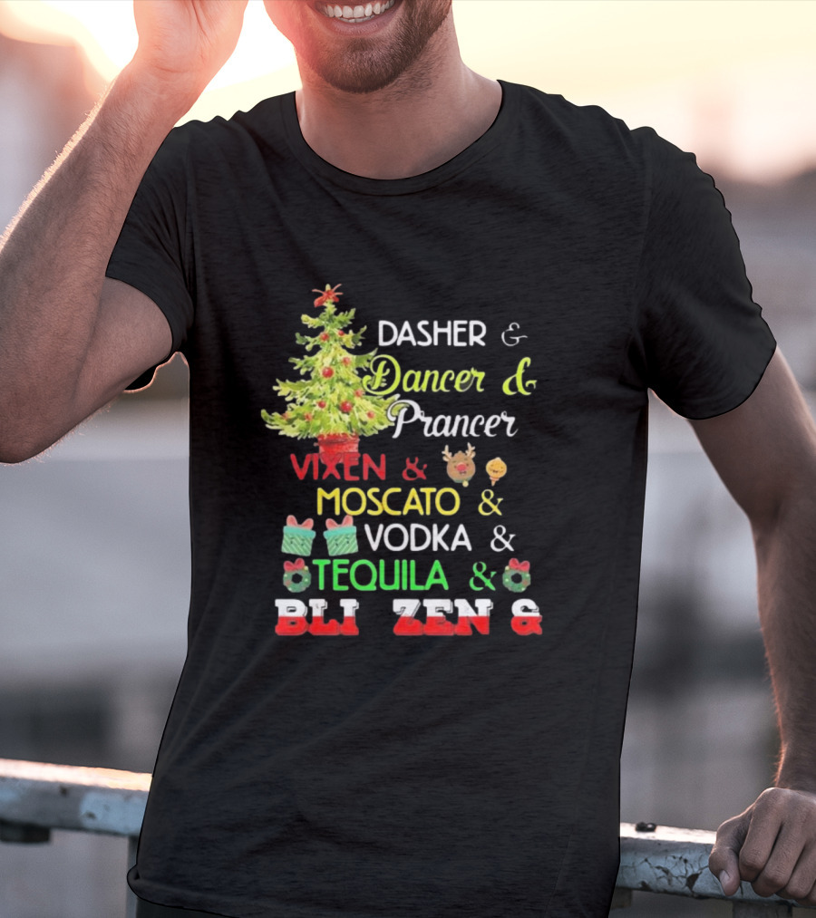 Dasher Dancer Prancer Vixen Moscato Vodka Tequila Blitzen Christmas T-Shirt