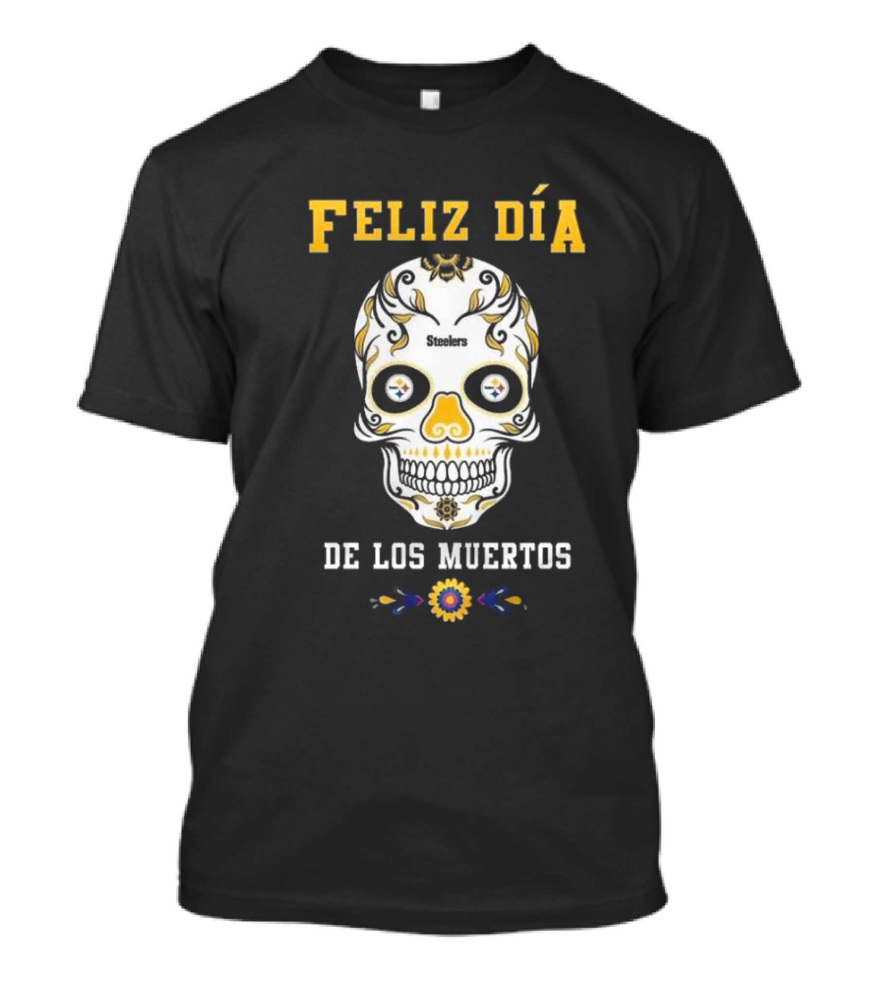 Pittsburgh Steelers Feliz Dia De Los Muertos Skull T-Shirt