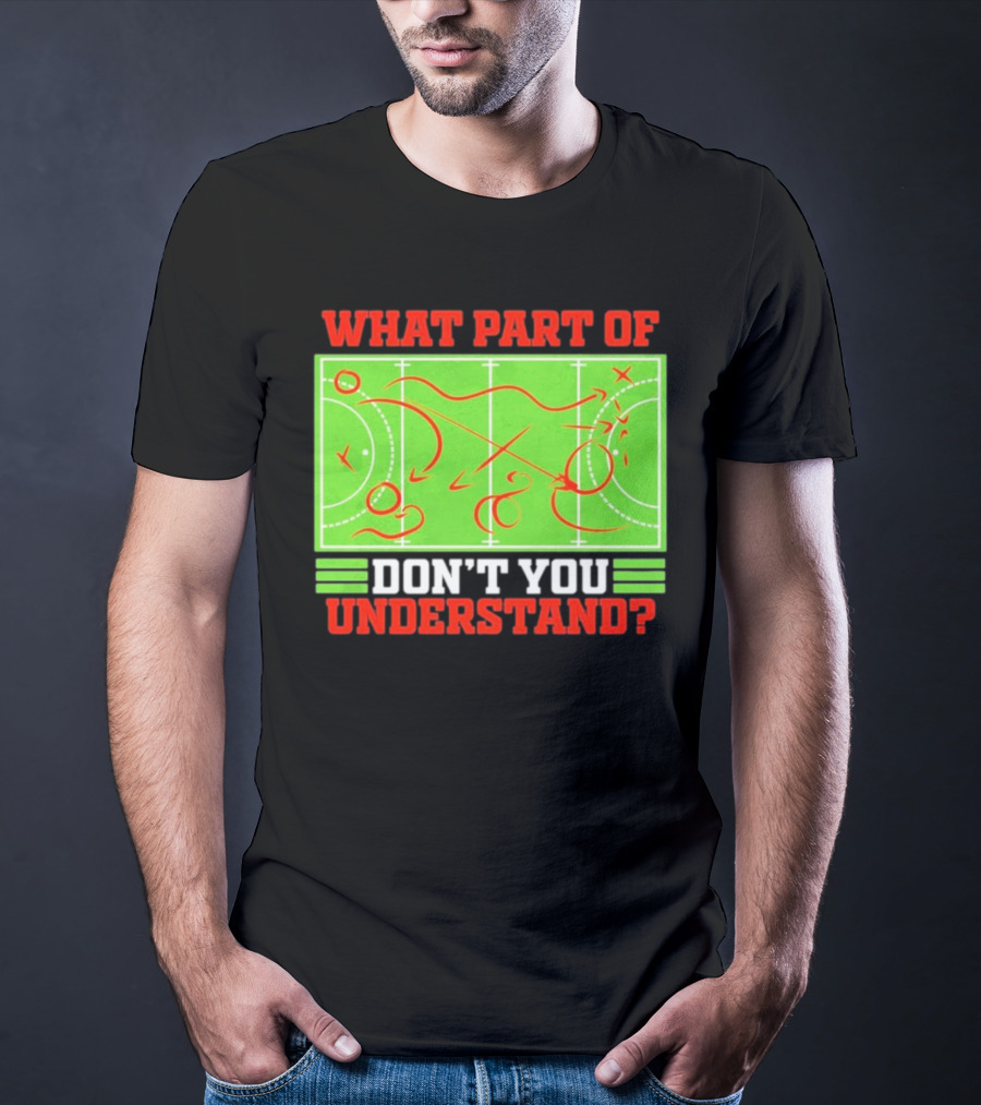 What Part Of Don't You Understand Sports Strategy Diagram T-Shirt