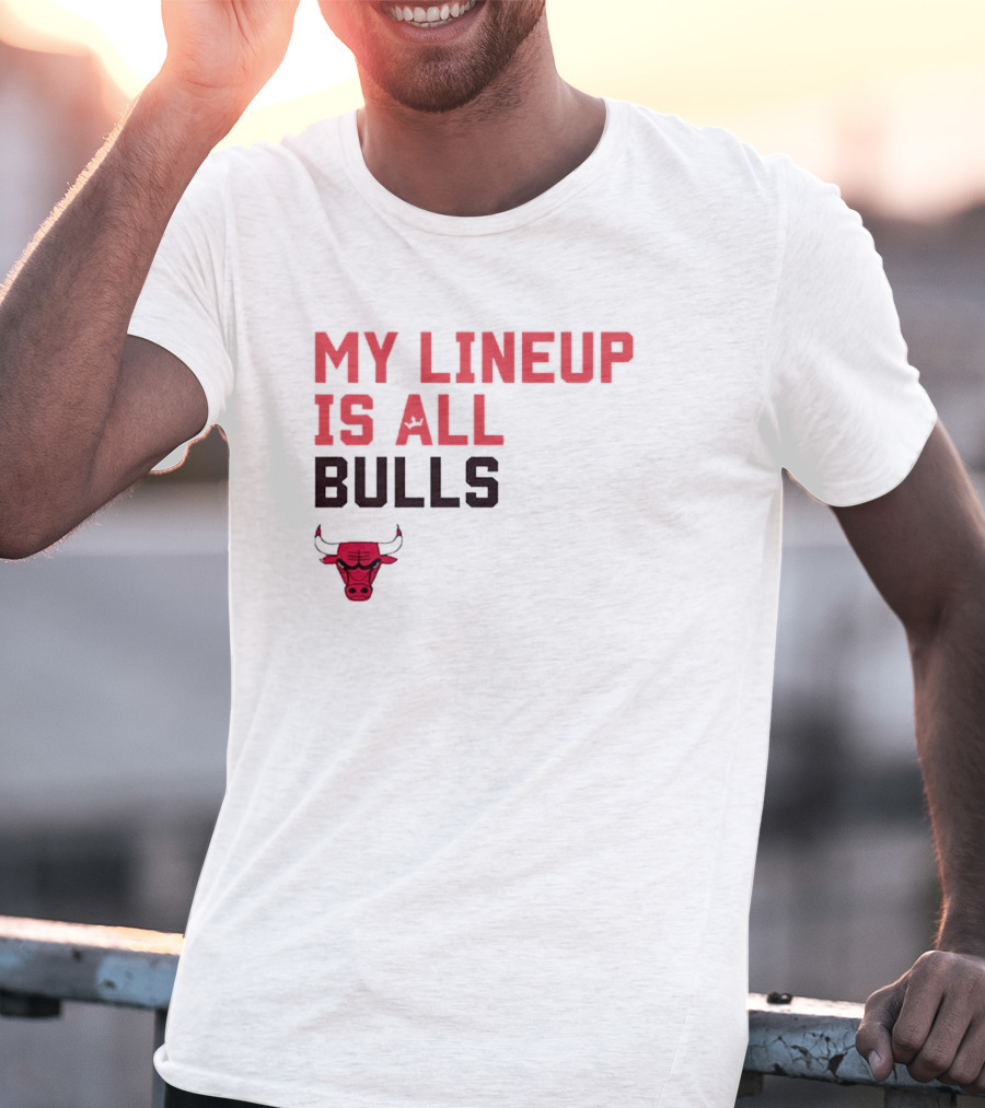 Chicago Bulls NBA My Lineup Is All Bulls Sportiqe Comfy Basketball T-Shirt