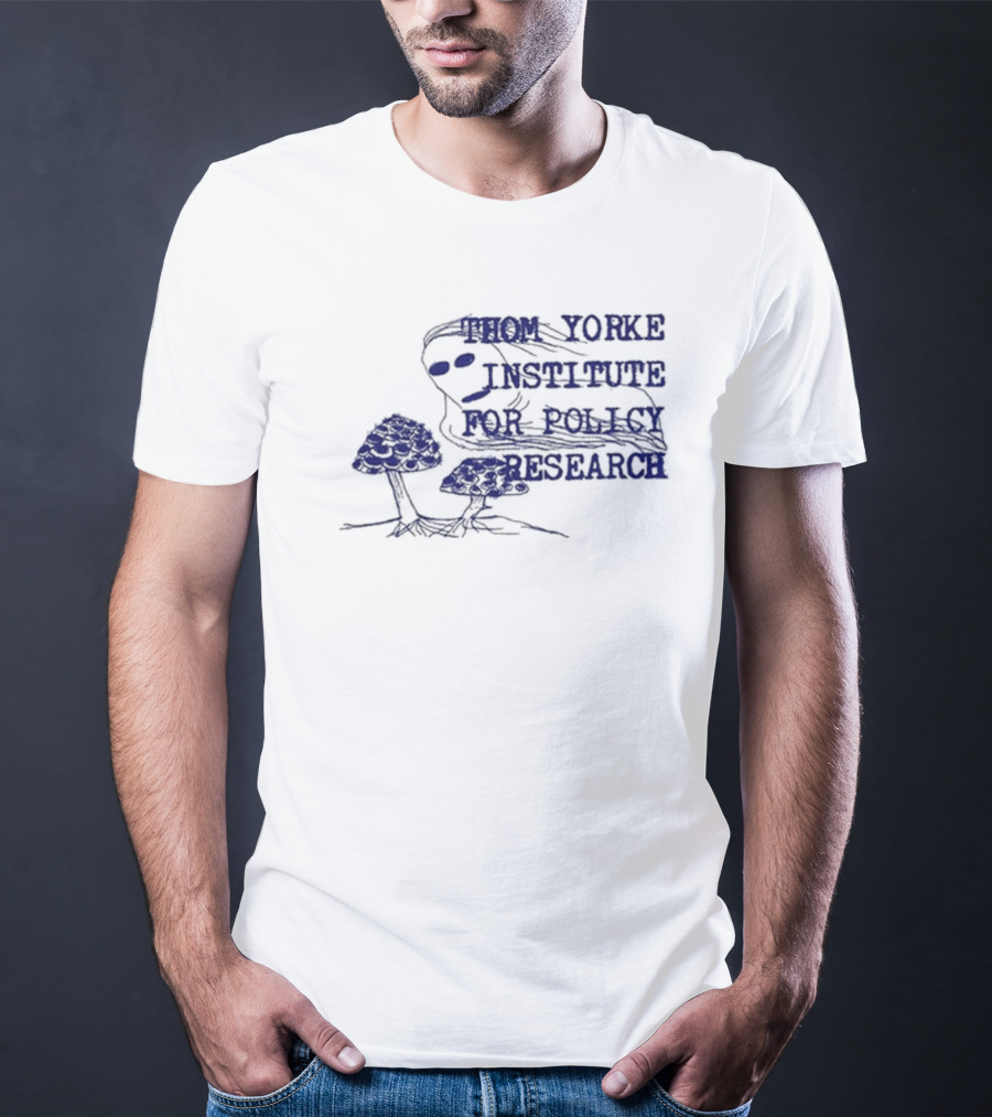 I Am Not Thom Yorke Institute For Policy Research T-Shirt