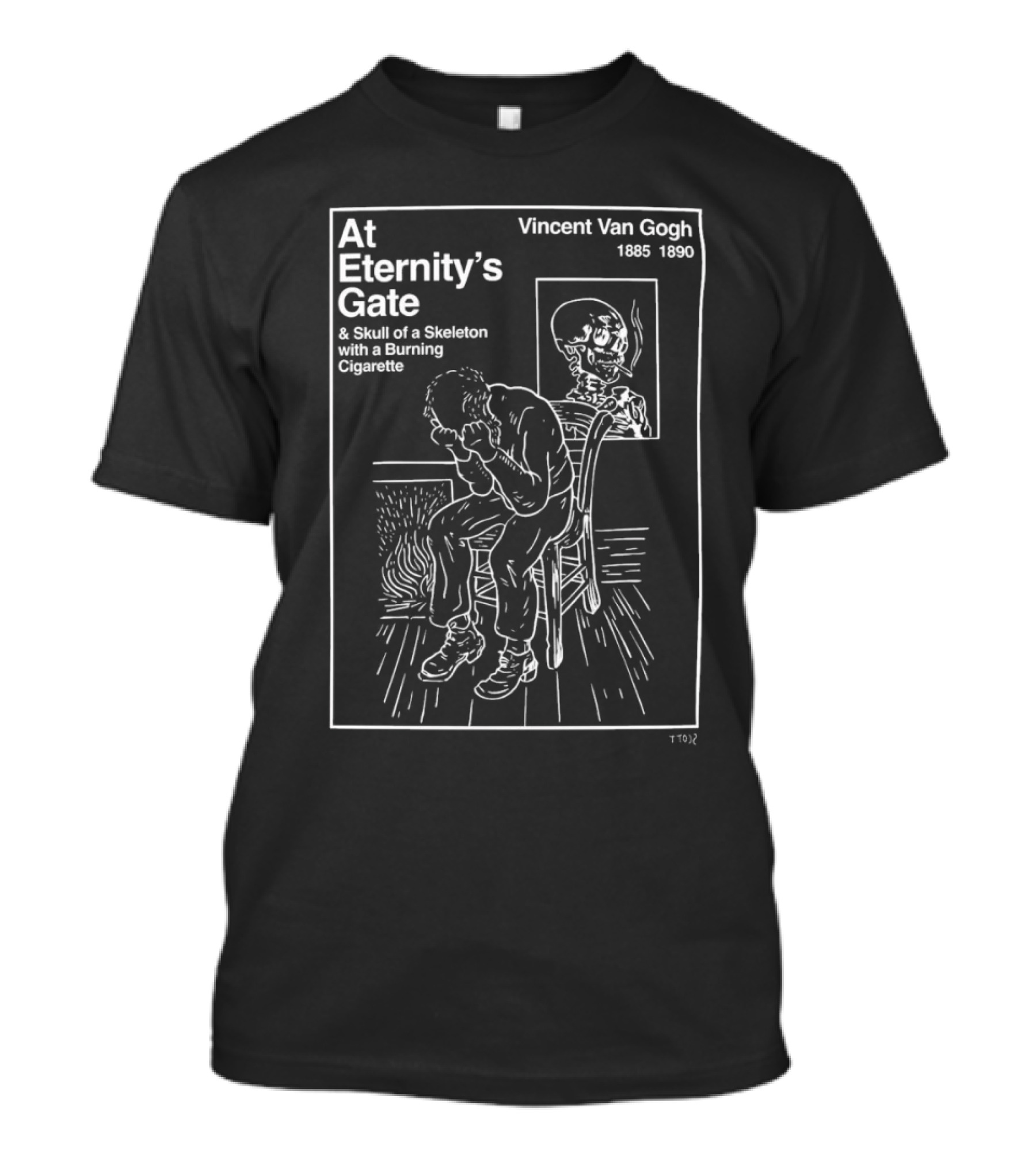 At Eternity’s Gate Skull Of A Skeleton With A Burning Cigarette Vincent Van Gogh 1885 1890 T-Shirt