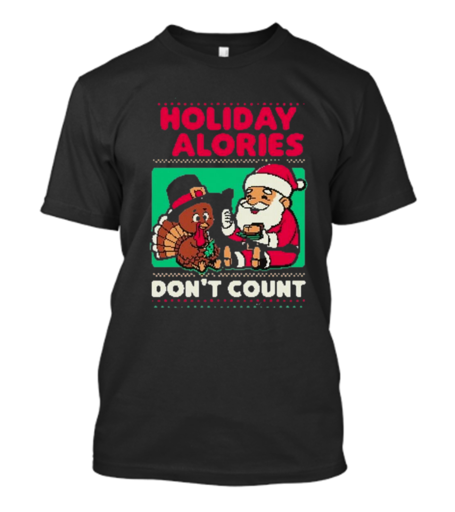 Holiday Calories Don't Count Santa Thanksgiving Dinner T-Shirt