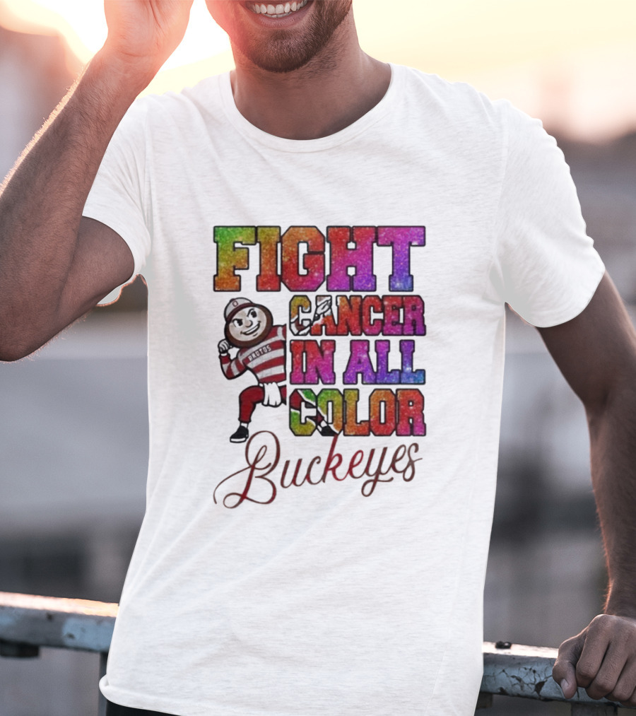 Fight Cancer In All Color Buckeyes T-Shirt