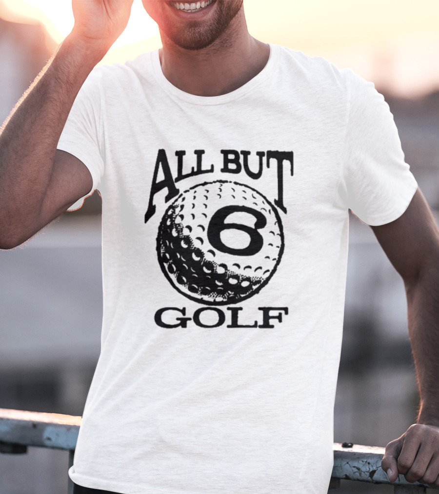 All But 6 Golf Iconic Ball T-Shirt