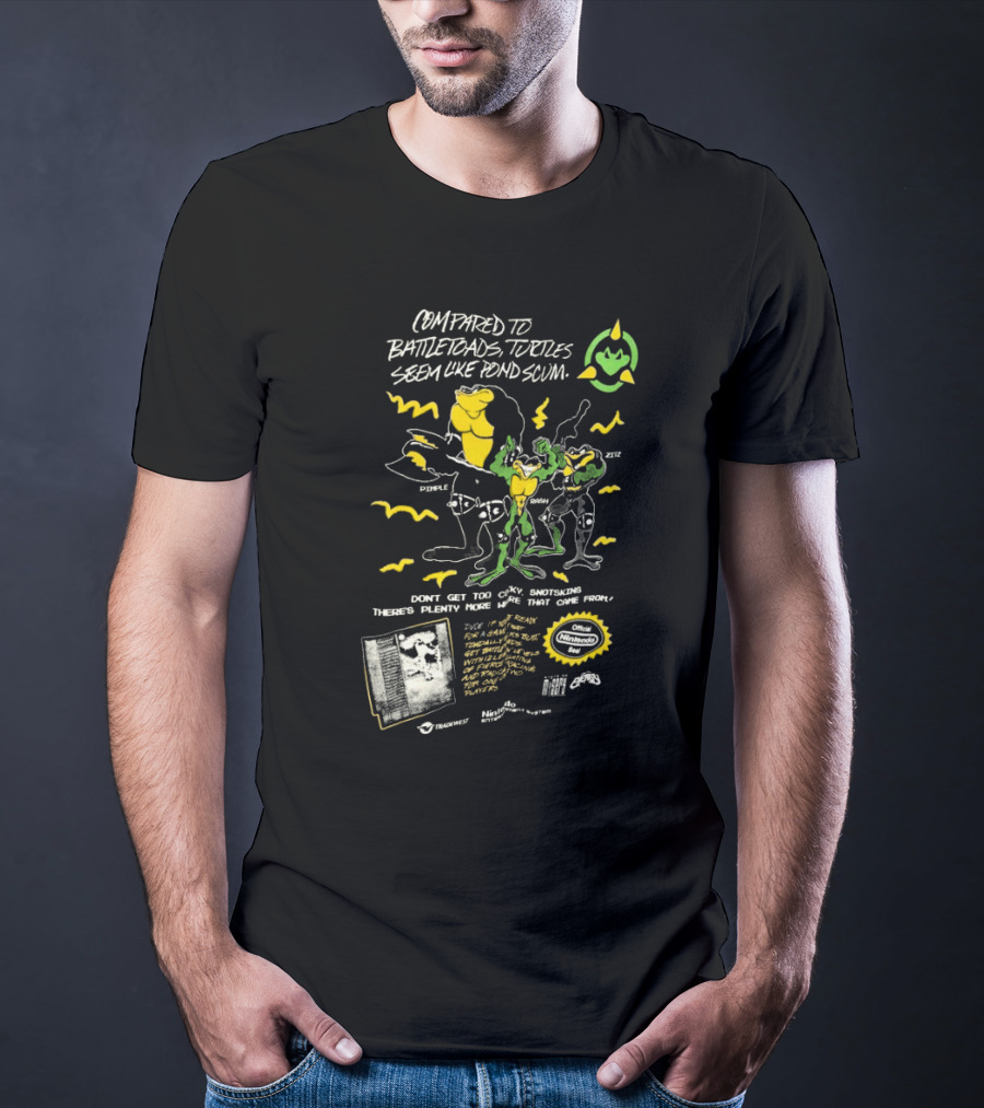 Compared To Battletoads Turtles Seem Like Pond Scum Press Play To Start Nintendo Entertainment System Ultra Game Players T-Shirt