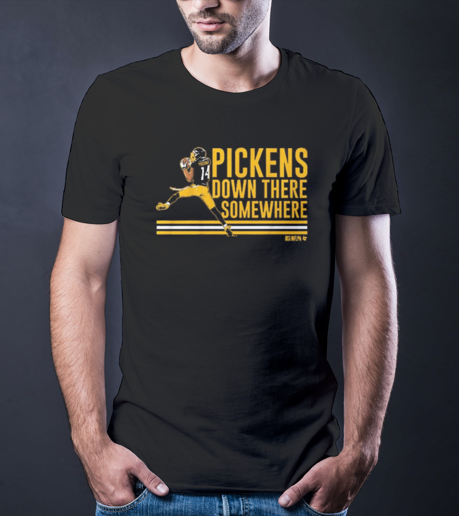 Pickens Down There Somewhere Pittsburgh Steelers NFL Football T-Shirt