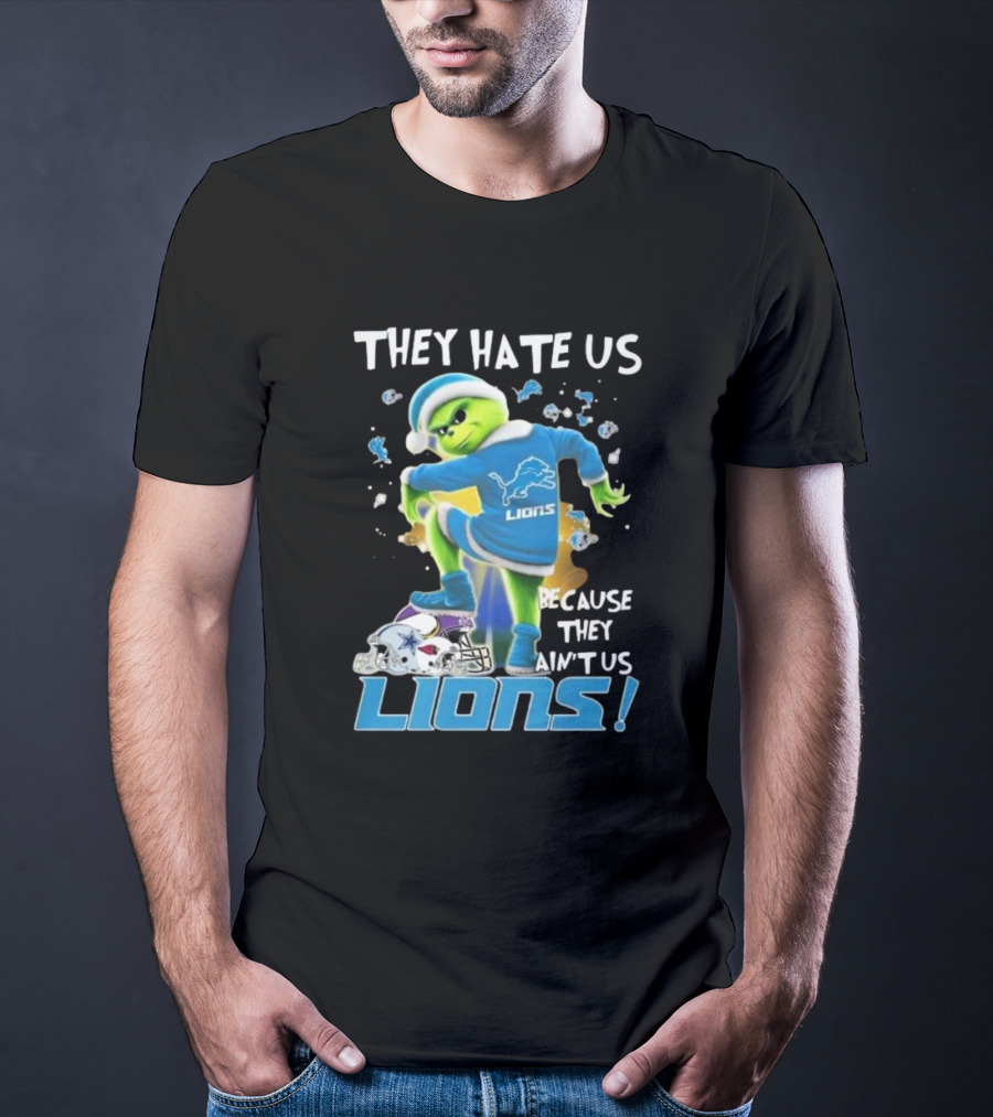 They Hate Us Because They Ain’t Us Detroit Lions Grinch NFL T-Shirt