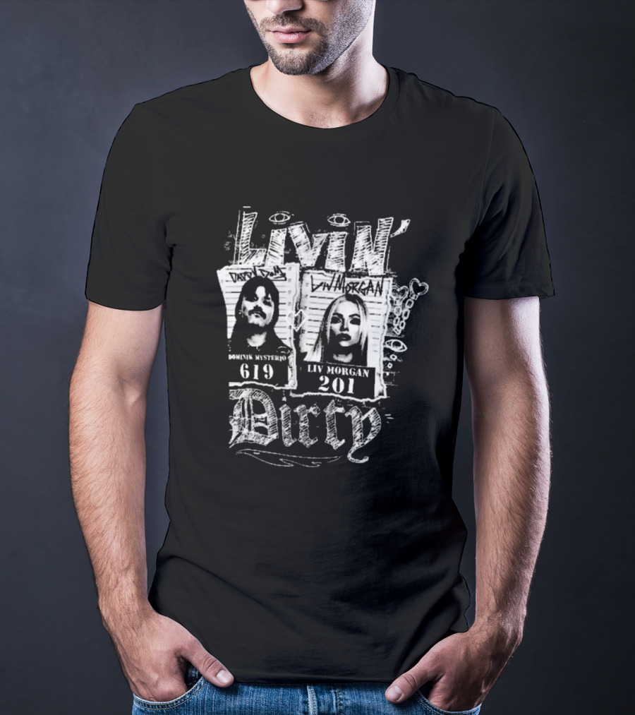 Livin’ Dirty Dominik Mysterio 619 Liv Morgan 201 T-Shirt