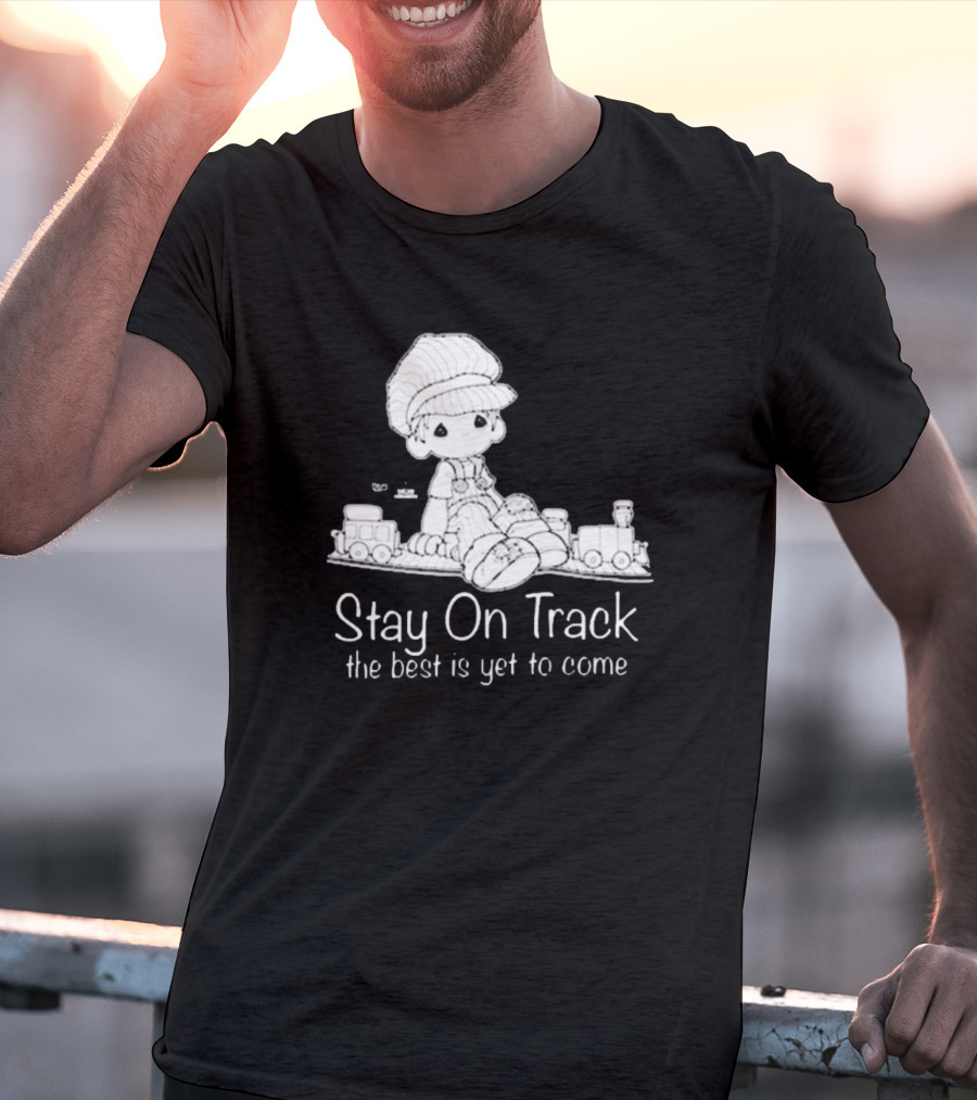 Online Ceramics Stay On Track The Best Is Yet To Come Precious Moments T-Shirt
