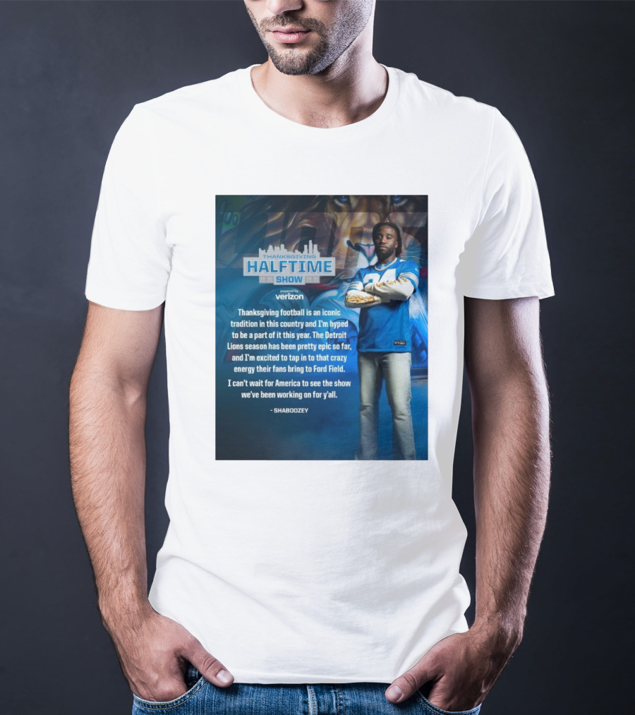 Thanksgiving Halftime Show Iconic Tradition Detroit Lions Epic Season Energy At Ford Field Shaboozey T-Shirt