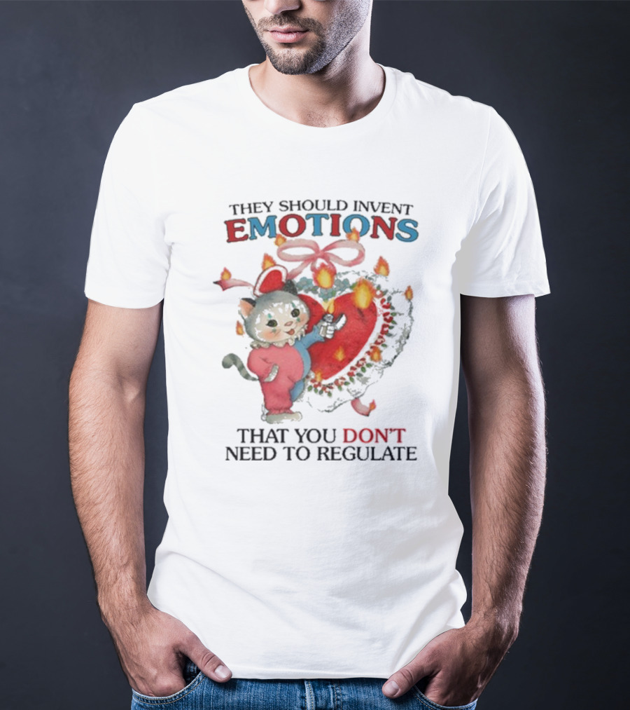 They Should Invent Emotions That You Don’t Need To Regulate Heart And Cat T-Shirt