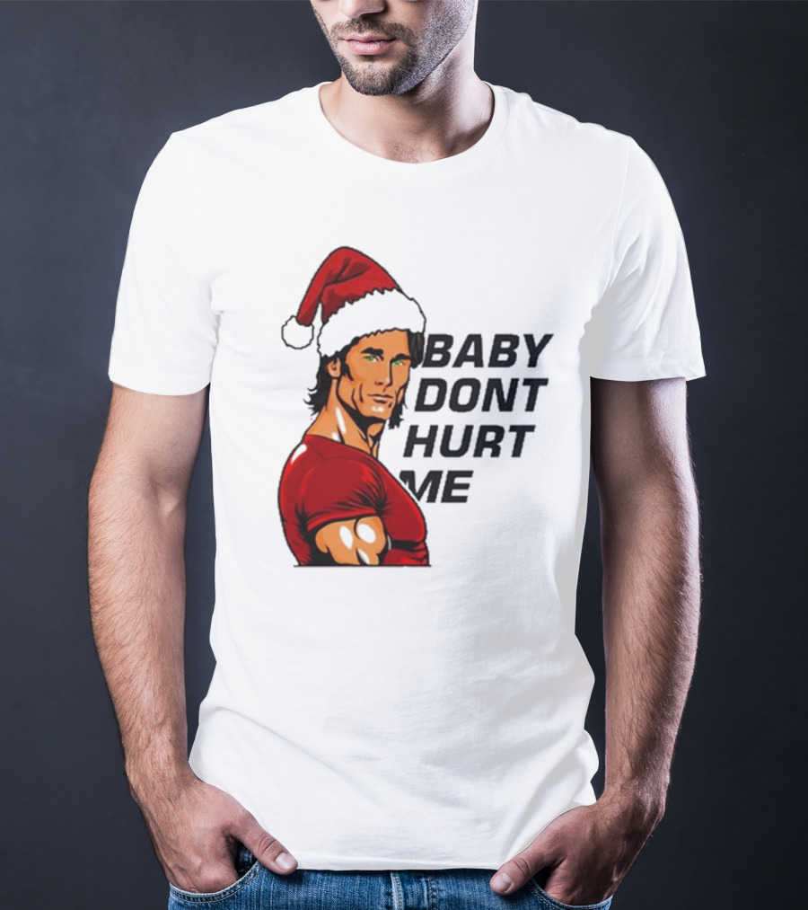 Mike O’Hearn Santa Baby Don't Hurt Me Christmas T-Shirt
