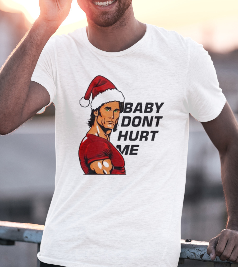 Mike O’Hearn Santa Baby Don't Hurt Me Christmas T-Shirt