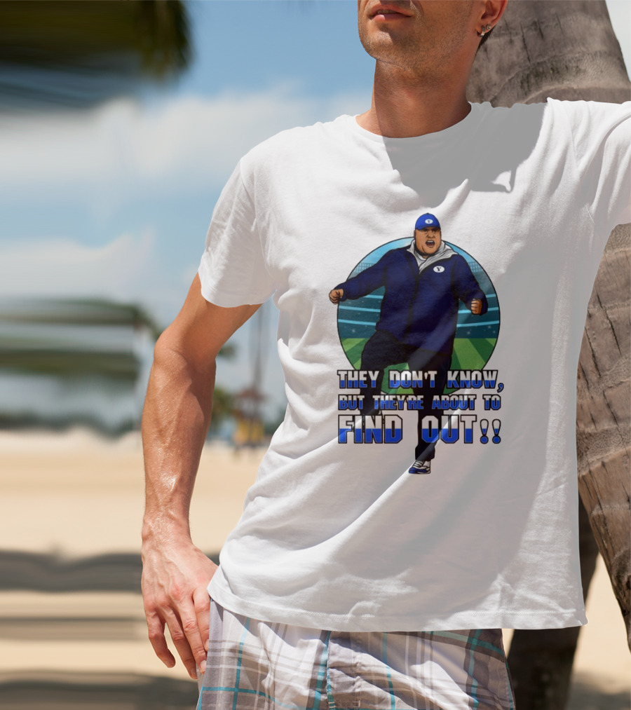They Don’t Know But They’re About To Find Out Coach Enthusiastic Celebration On Field T-Shirt