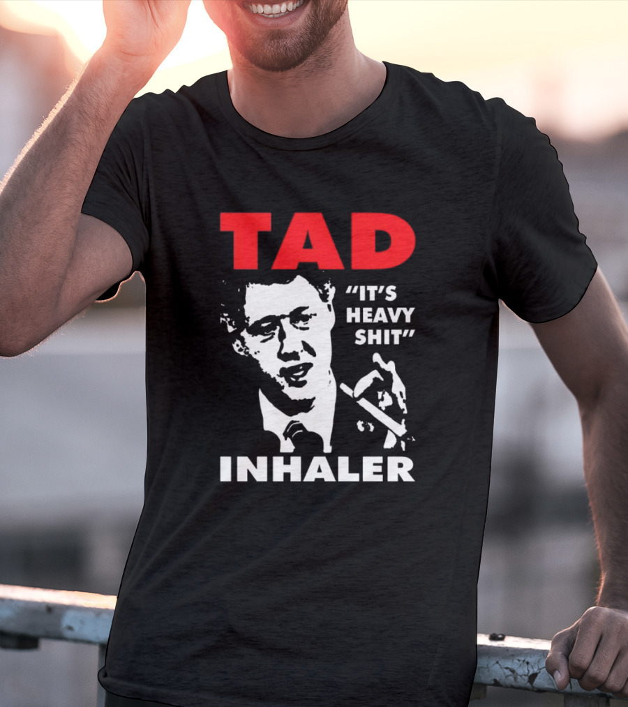 Tad Inhaler It's Heavy Shit T-Shirt