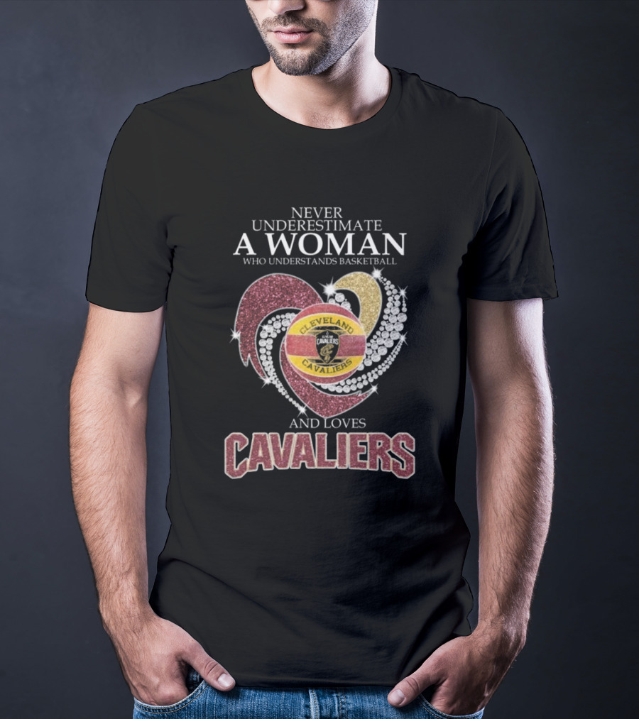 Never Underestimate A Woman Who Understands Basketball And Loves Cleveland Cavaliers T-Shirt