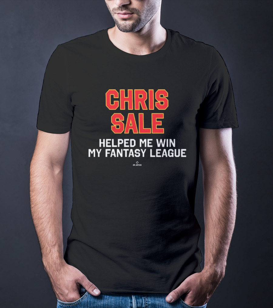Chris Sale Helped Me Win My Fantasy League T-Shirt