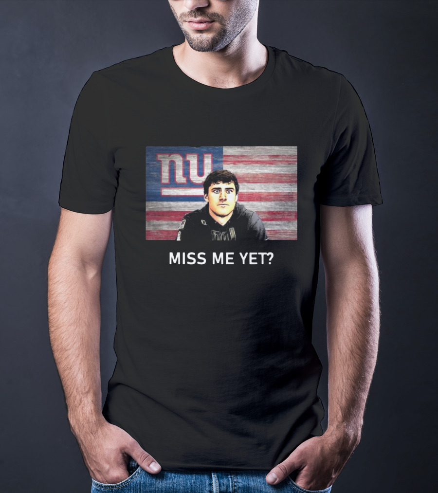 Miss Me Yet New York Giants NFL Daniel Jones T-Shirt