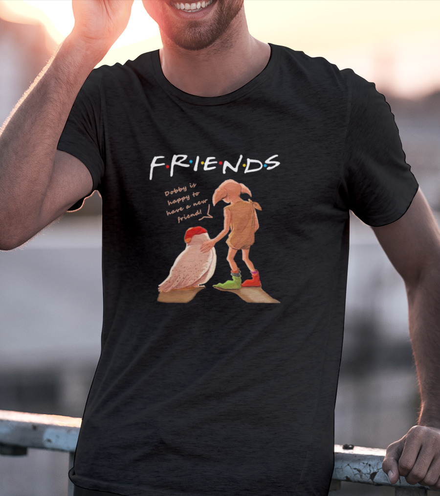 FRIENDS Dobby Is Happy To Have A New Friend Owl T-Shirt