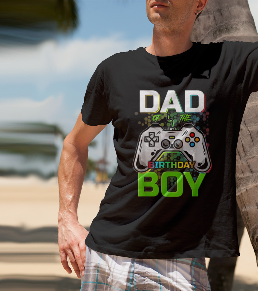 Dad Of The Birthday Boy Funny Gaming Video Gamer T-Shirt