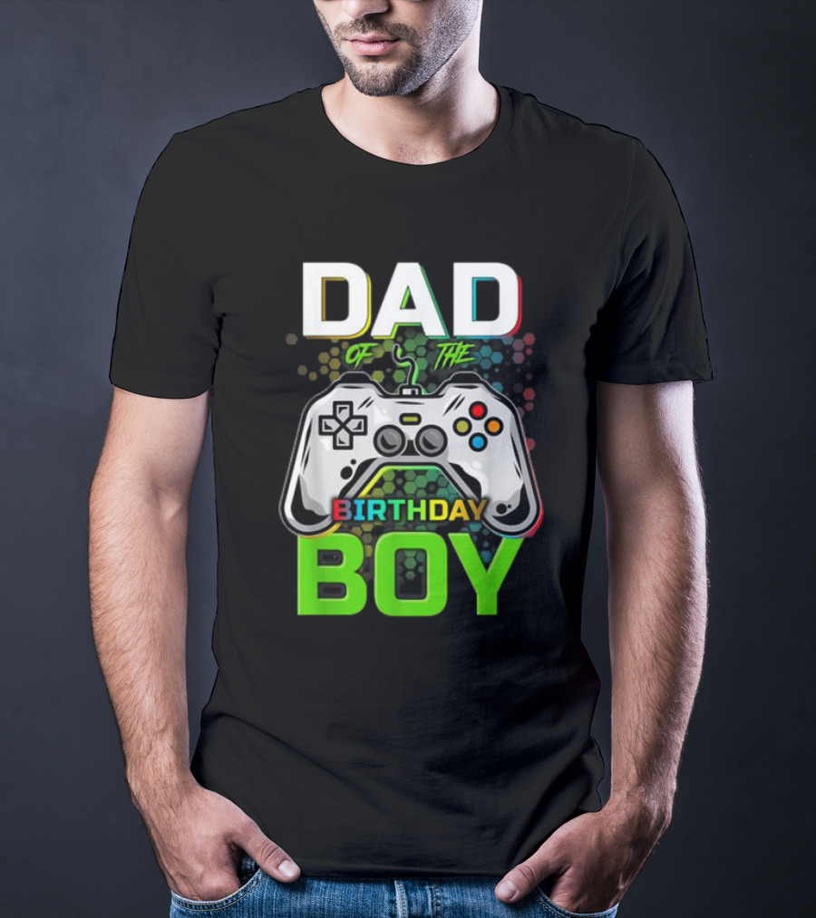 Dad Of The Birthday Boy Funny Gaming Video Gamer T-Shirt