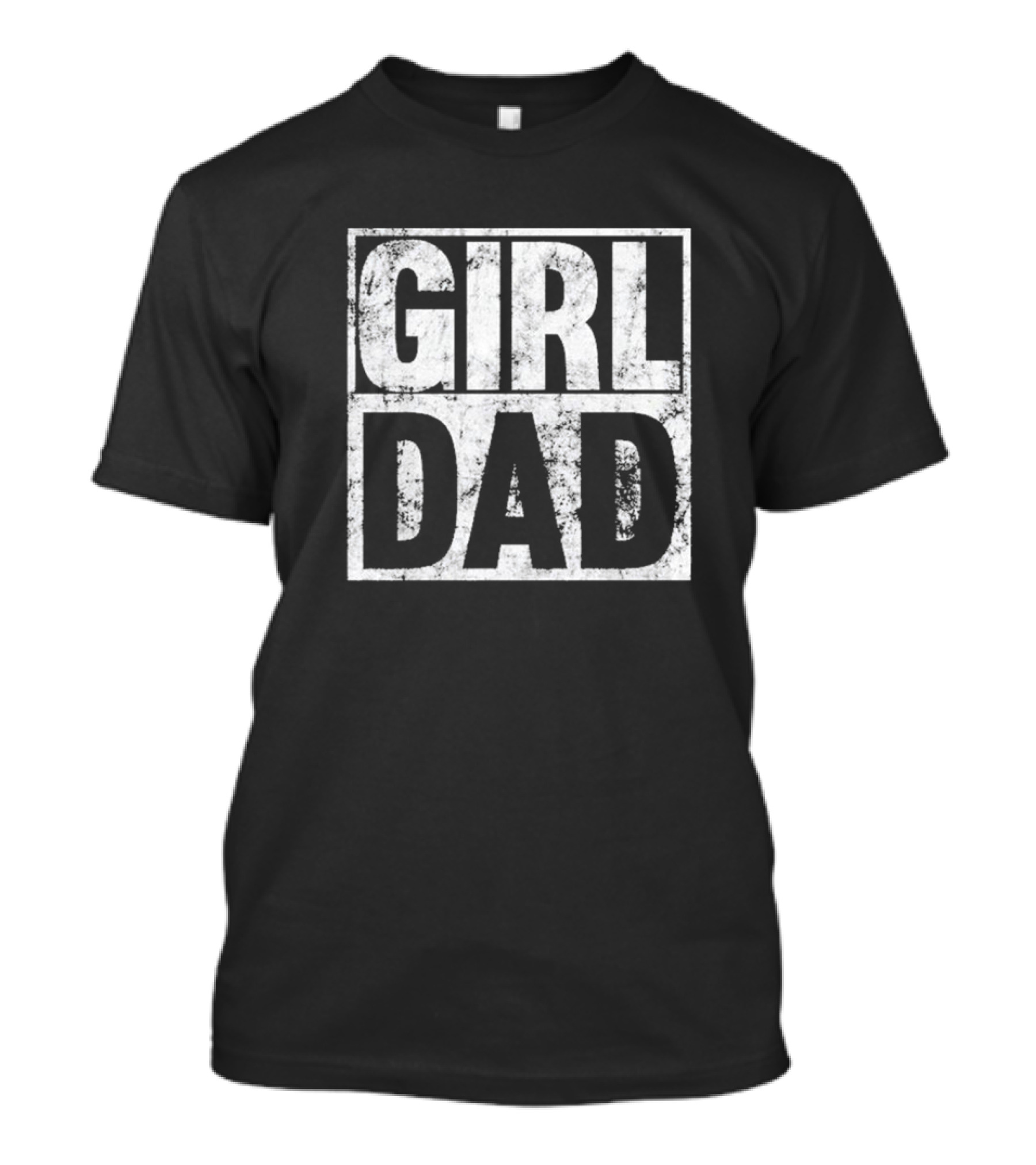 Girl Dad For Men Hashtag Fathers Day Daughter T-Shirt