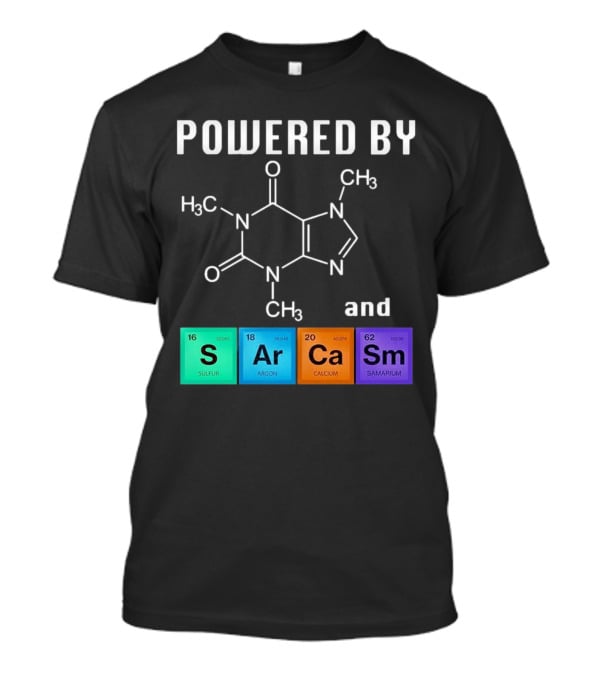 Powered By Caffeine And Sarcasm Elements T-Shirt