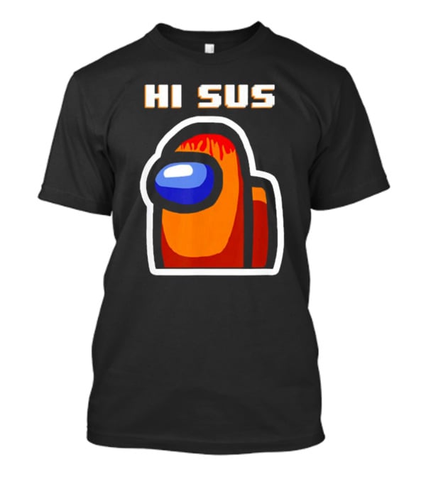 Hi Sus Impostor Among Us Funny Vintage Game T-Shirt